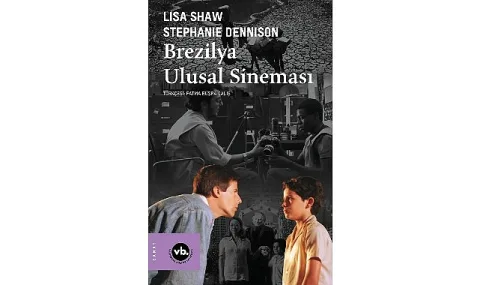Brezilya Ulusal Sineması Kitabı Yayınlandı: Kimlik ve Kültürel Bağlamda İnceleme