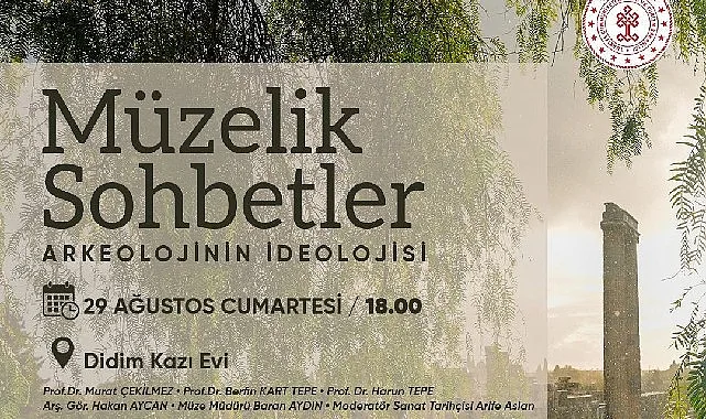 Didim'de 'Arkeolojinin İdeolojisi' Konuşulacak: Müzelik Sohbetler Etkinliği