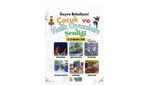 Geyve'de Çocuk ve Halk Oyunları Şenliği İki Gün Sürecek