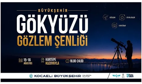 Kuzuyayla'da Yıldızlara Yolculuk: Kocaeli Gökyüzü Gözlem Şenliği Başlıyor
