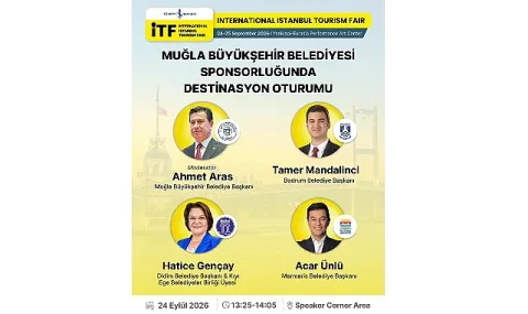 Muğla Turizminin Geleceği İstanbul Fuarı'nda Masaya Yatırılacak