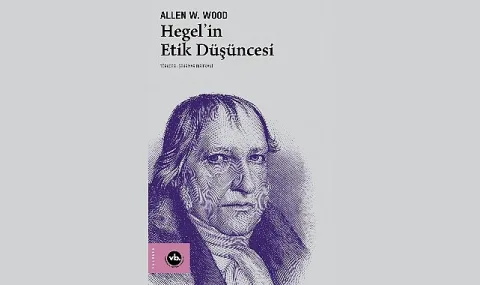 VBKY'den Kapsamlı Bir Eser: Hegel'in Etik Düşüncesi Okurlarla Buluştu
